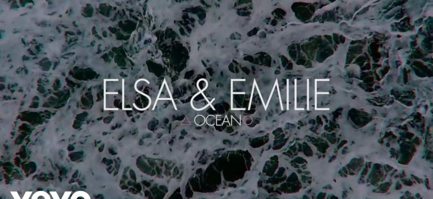 Смысл песни "Оcean" исполнителя elsa emilie